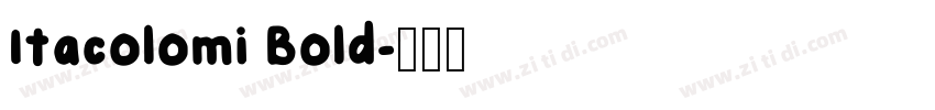 Itacolomi Bold字体转换